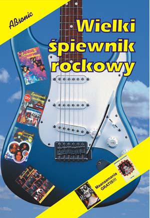Absonic Wielki Śpiewnik Rockowy - Śpiewnik z chwytami na gitarę